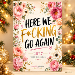 2027 "Here We F*cking Go Again" Wall Calendar