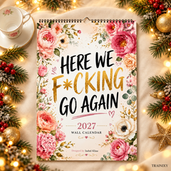 2027 "Here We F*cking Go Again" Wall Calendar